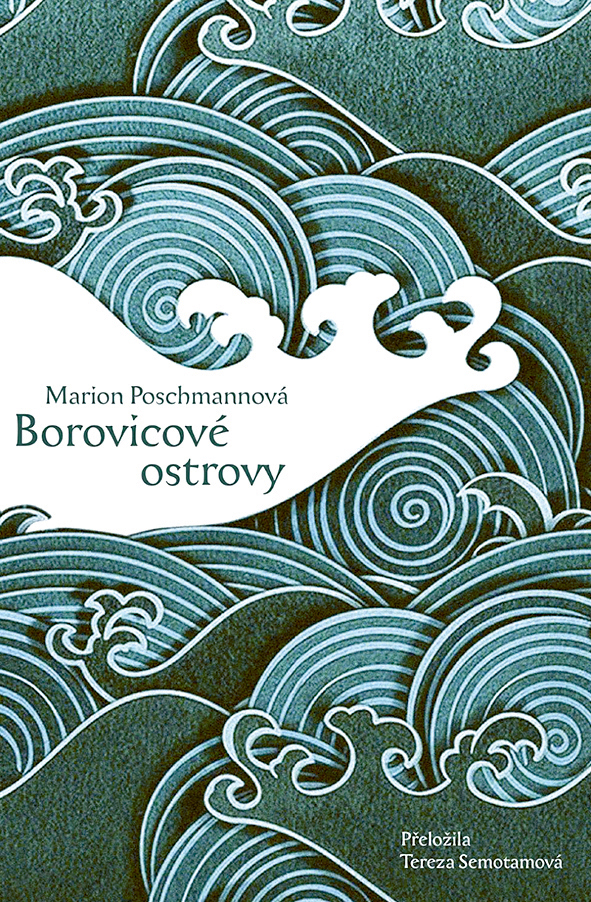 Marion Poschmannová: Borovicové ostrovy
