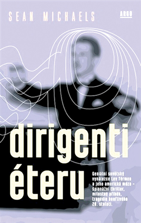 Sean Michaels: Dirigenti éteru