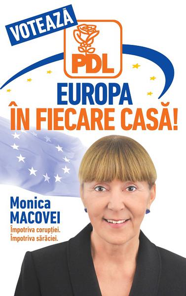 Vote for the Liberal Democrat Party Europe in each home Monica Macovei candidate Against corruption Against poverty rumunsko