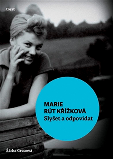 Marie Rút Křížková, Šárka Grauová: Slyšet a odpovídat
