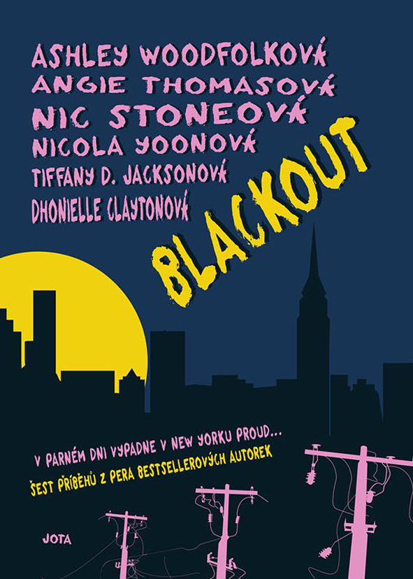 Angie Thomasová, Ashley Woodfolková, Dhonielle Claytonová, Nic Stoneová, Nicola Yoonová, Tiffany D. Jacksonová: Blackout