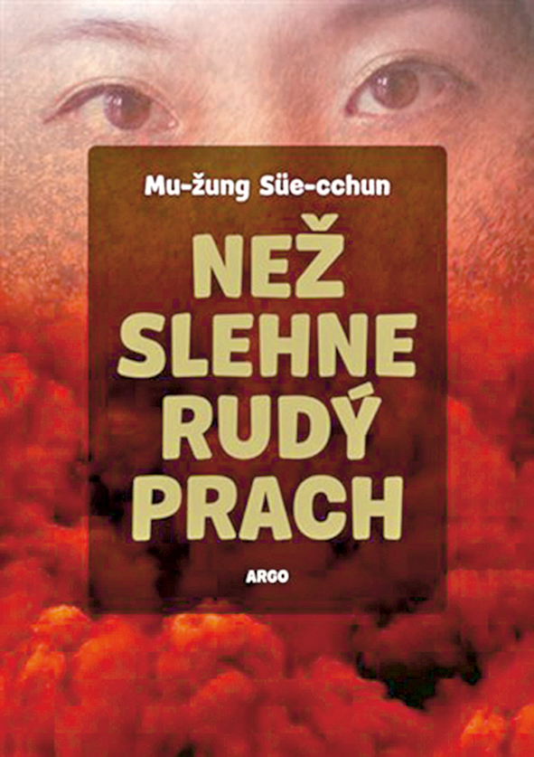 Mu-žung Süe-cchun: Než slehne rudý prach