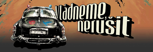Vládneme, nerušit