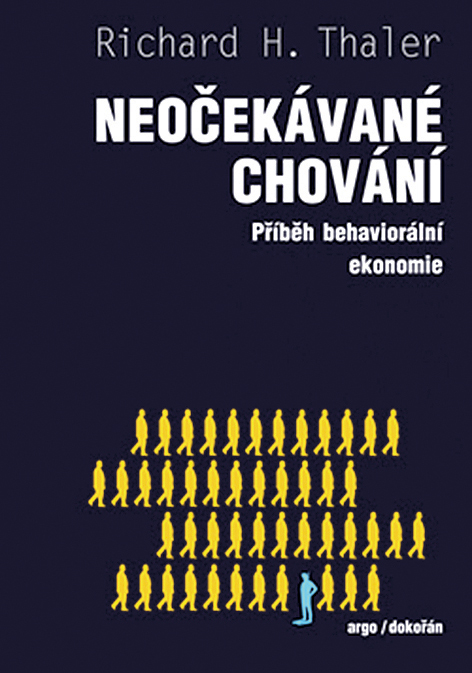 Richard H. Thaler: Neočekávané chování: Podivuhodný příběh behaviorální ekonomie