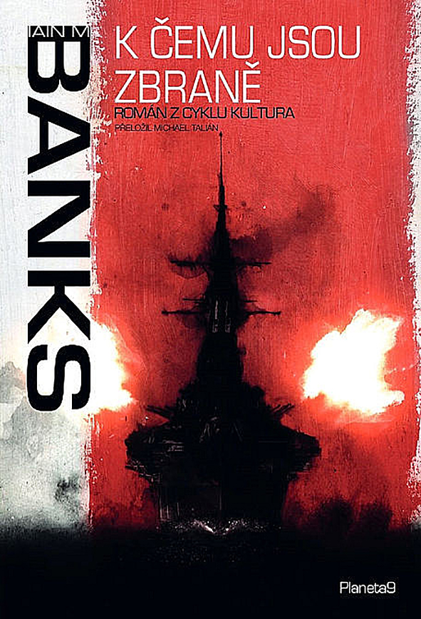 Iain M. Banks: K čemu jsou zbraně