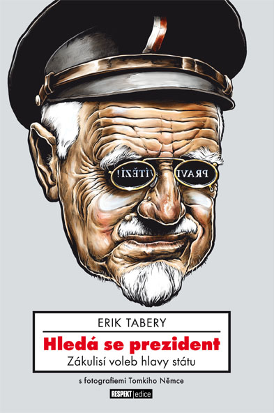 Fotografie: Erik Tabery: Hledá se prezident