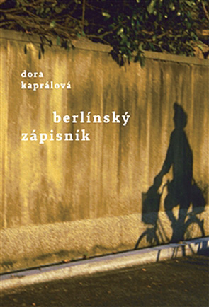 Dora Kaprálová: Berlínský zápisník