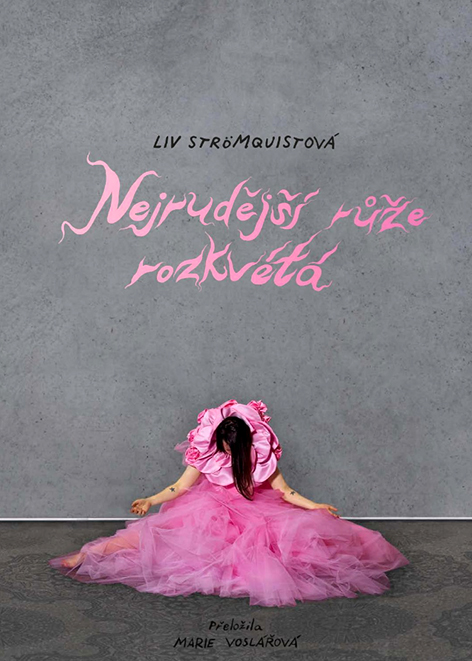 Liv Strömquistová: Nejrudější růže rozkvétá