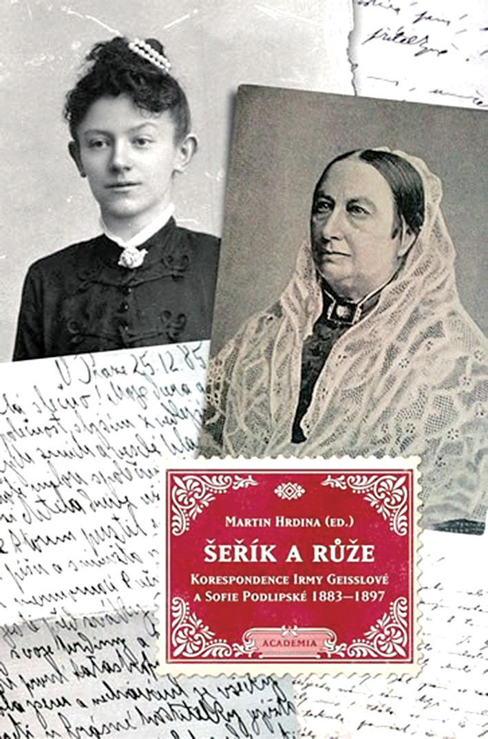 Šeřík a růže. korespondence Irmy Geisslové a Sofie Podlipské 1883–1897