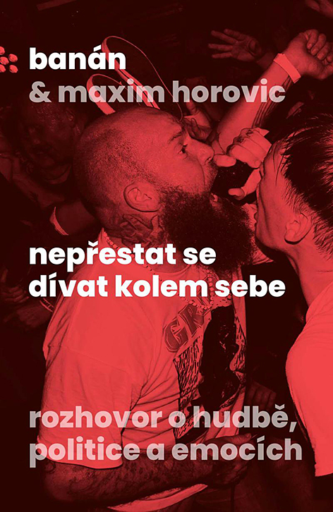 Banán & Maxim Horovic: Nepřestat se dívat kolem sebe