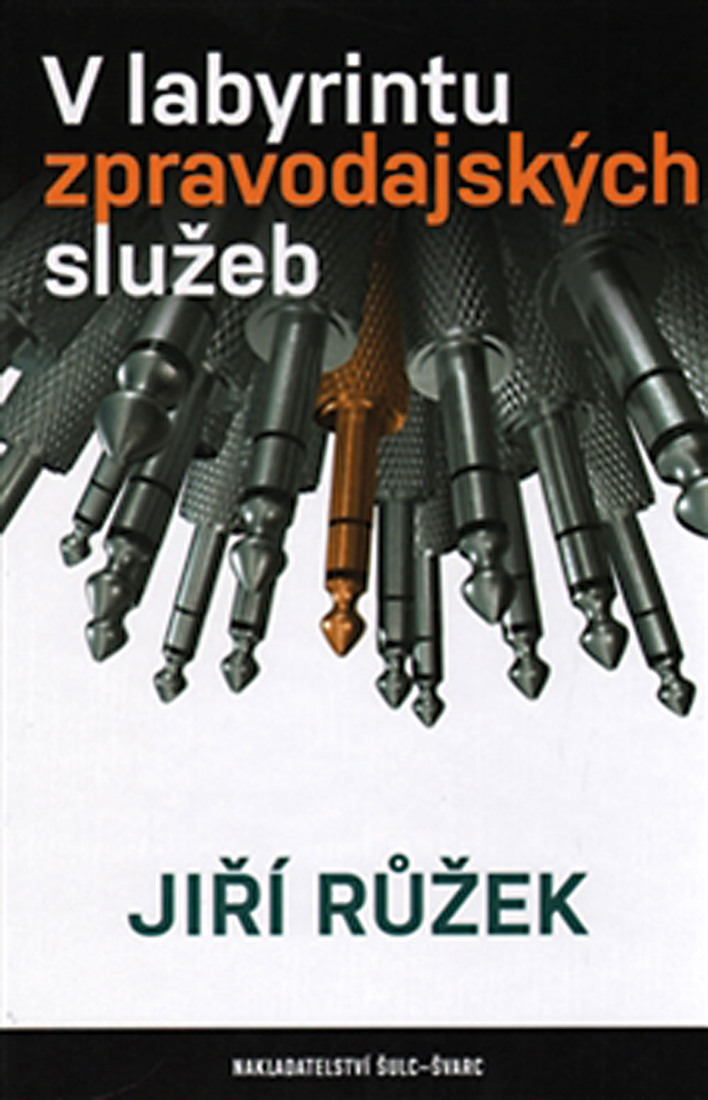 Jiří Růžek: v labyrintu zpravodajských služeb