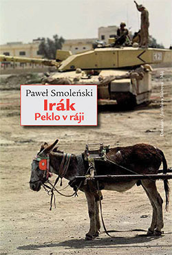 Paweł Smoleński: Irák. Peklo v ráji