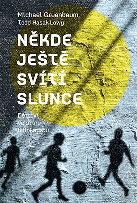 Michael Gruenbaum, Todd Hasak-Lowy: Někde ještě svítí slunce