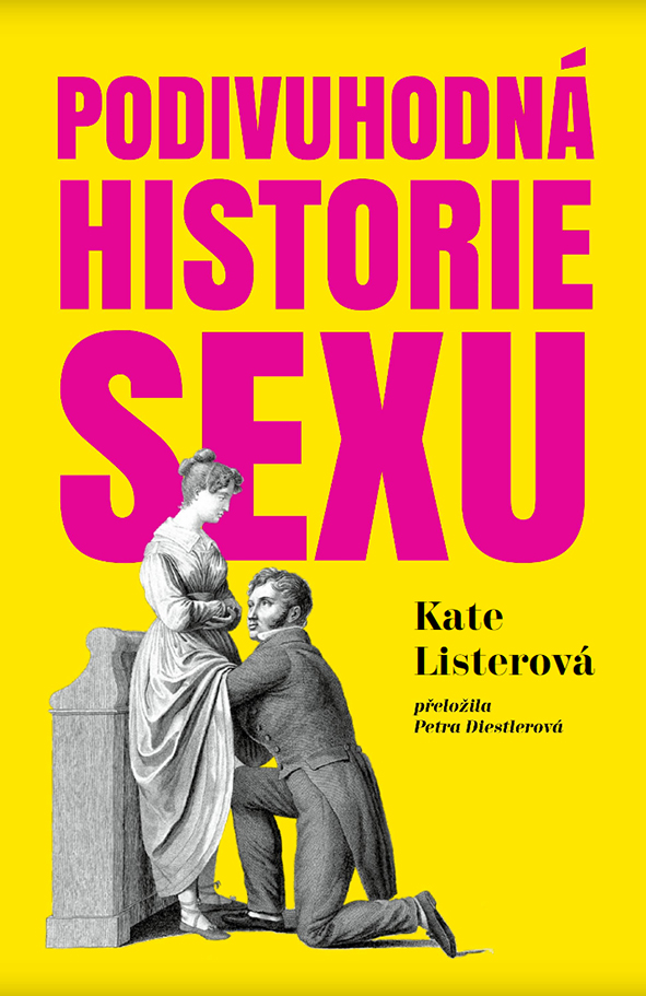 Kate Listerová: Podivuhodná historie sexu