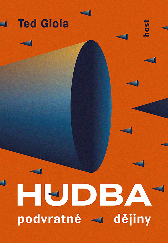 Ted Gioia: Hudba. Podvratné dějiny