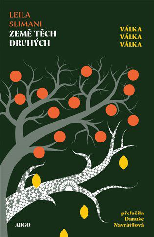 Leila Slimani: Země těch druhých. Válka, válka, válka