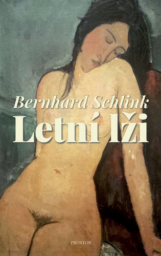 Bernhard Schlink: Letní lži
Přeložila 
ZLATA KUFNEROVÁ, PROSTOR, 248 STRAN

