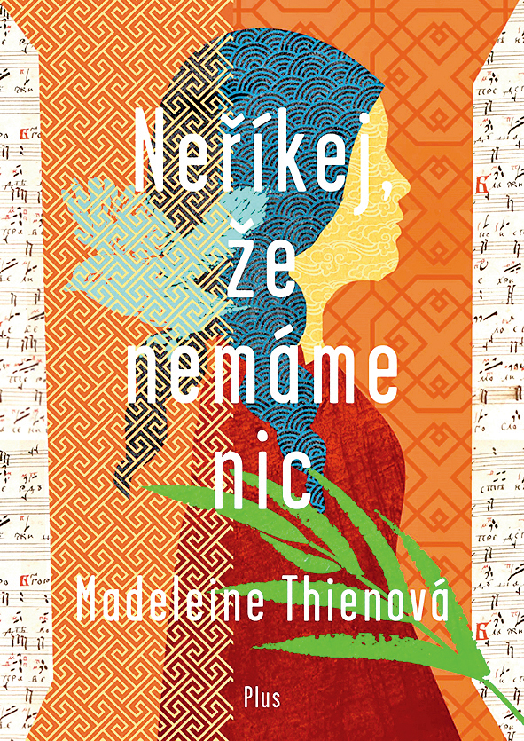 Madeleine Thien: Neříkej, že nemáme nic