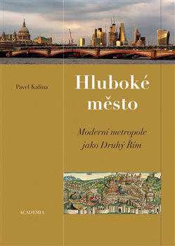 Pavel Kalina: Hluboké město.