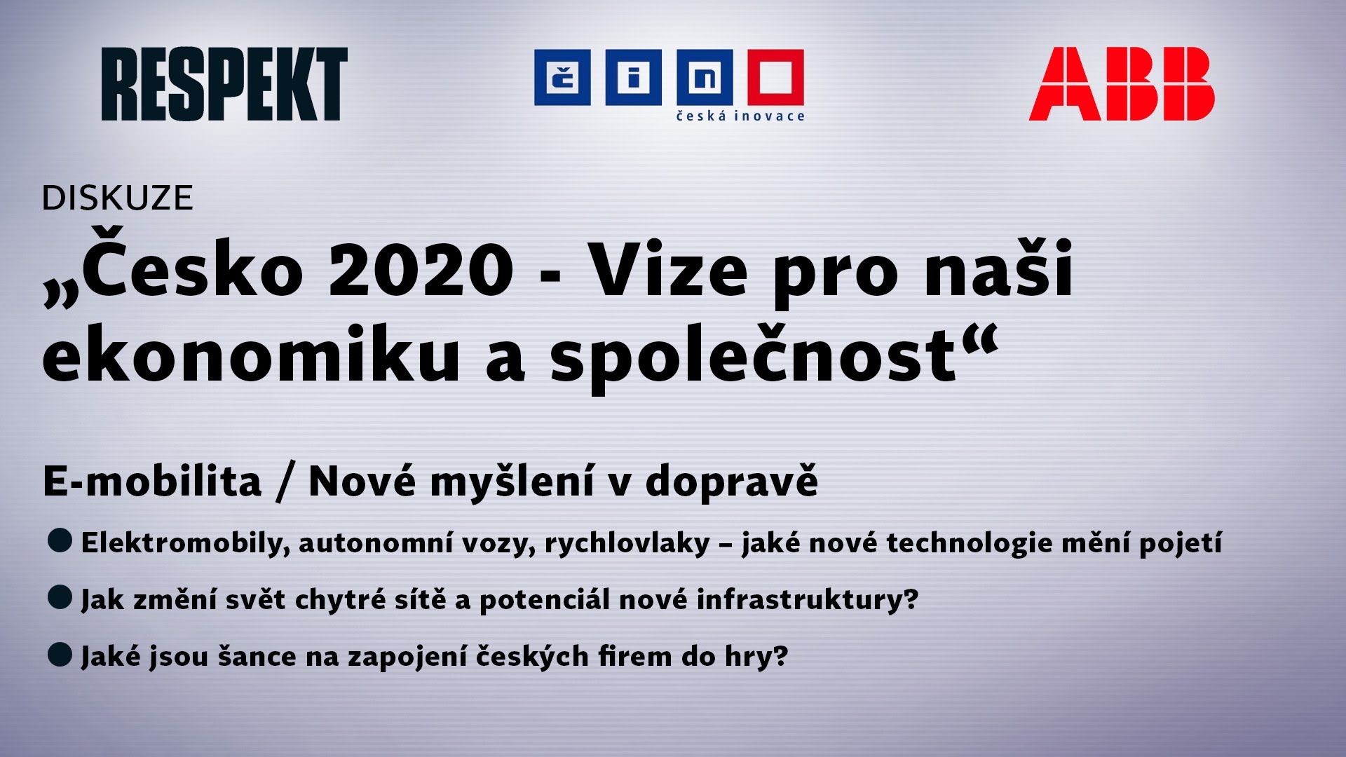 â&euro;žČesko 2020" E-Mobilita aneb Nové myšlení v dopravě
